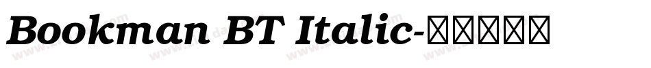 Bookman BT Italic字体转换 Bookman BT Italic字体转换